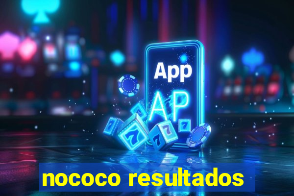 nococo resultados